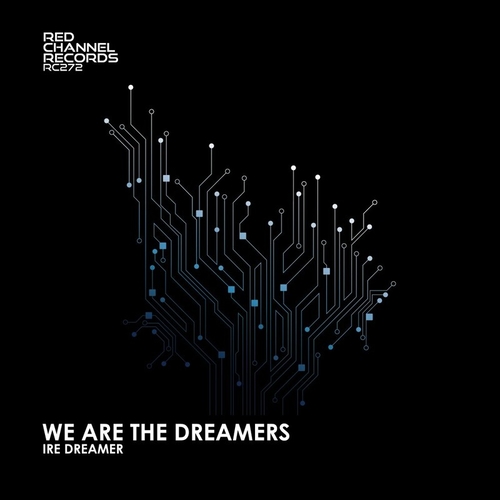 Ire Dreamer - We Are The Dreamers [RC272]